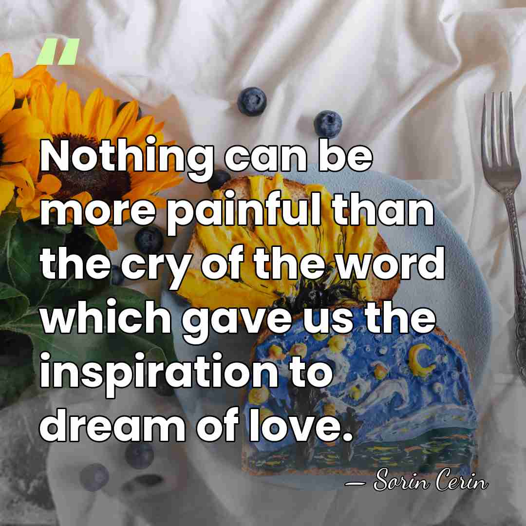 Nothing can be more painful than the cry of the word which&hellip; - Sorin Cerin