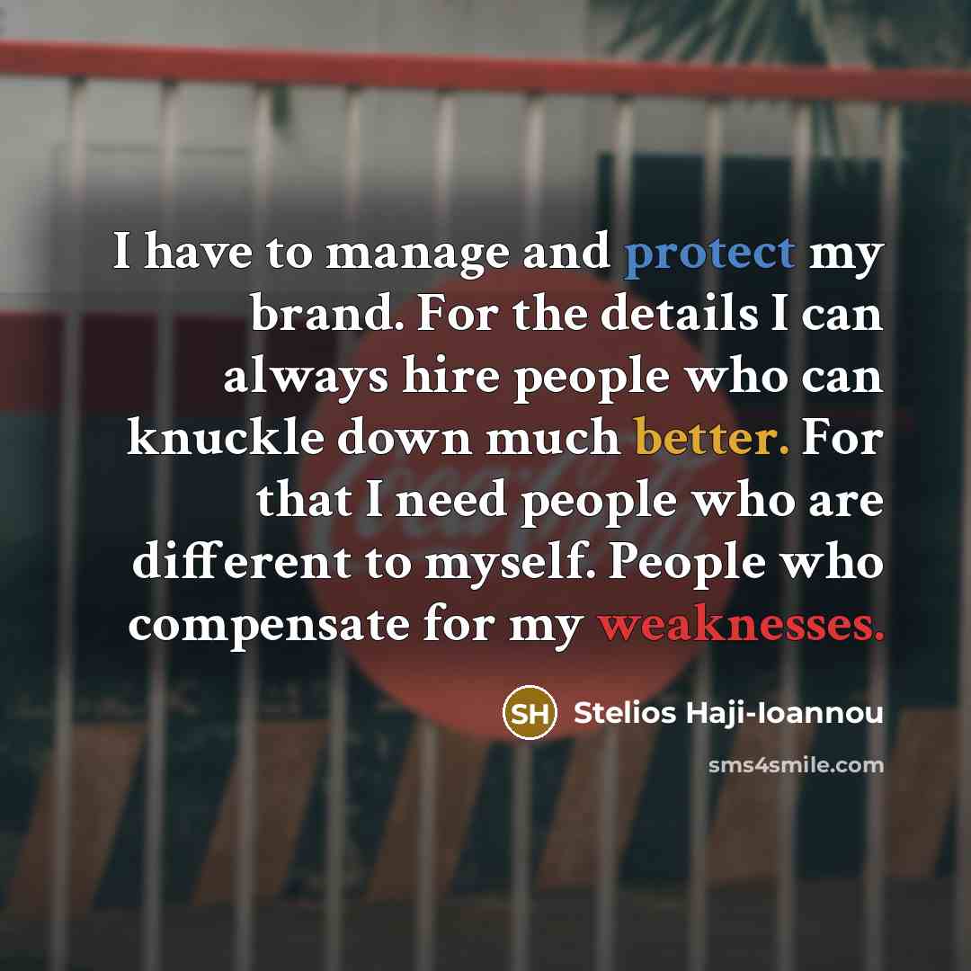 “I have to manage and protect my brand. For the…” quote by Stelios Haji-Ioannou