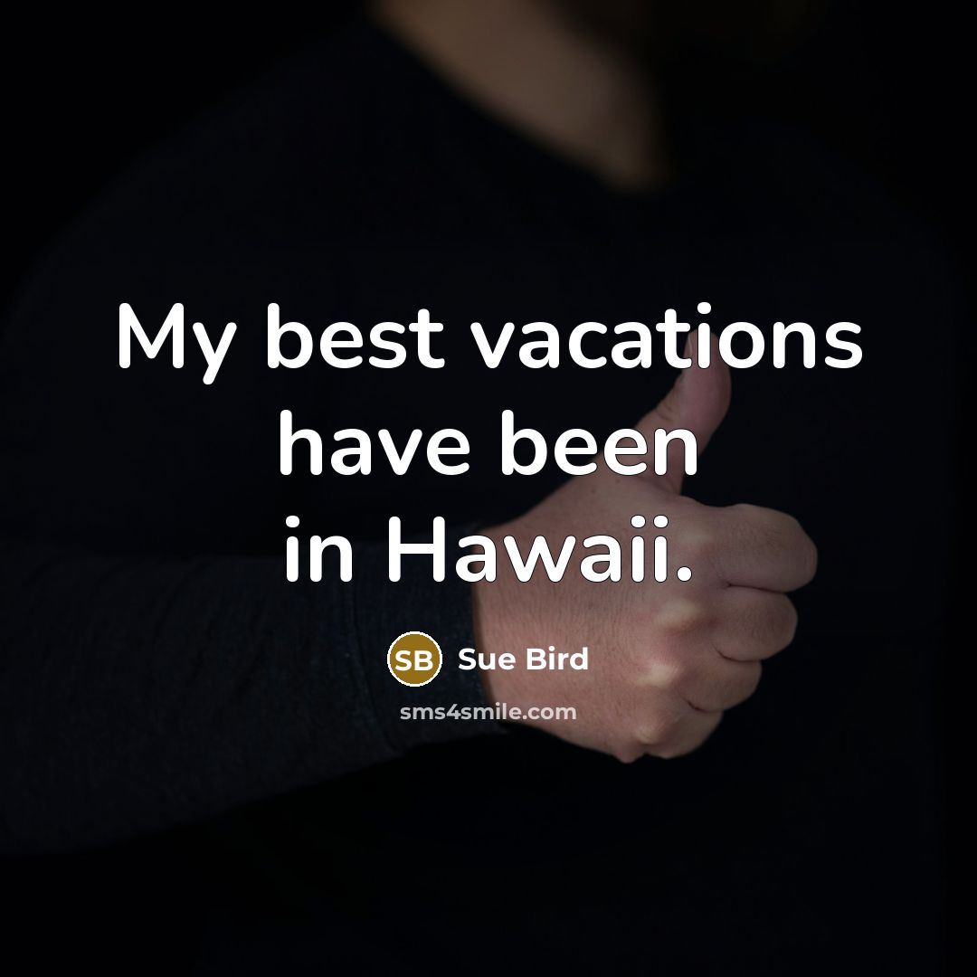 “My best vacations have been in Hawaii.…” quote by Sue Bird