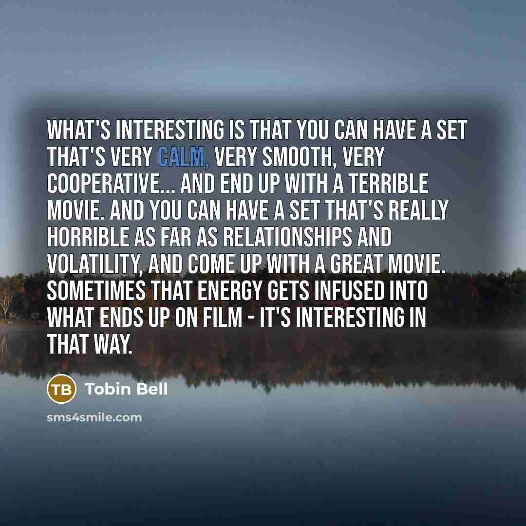 “What's interesting is that you can have a set that's…” quote by Tobin Bell