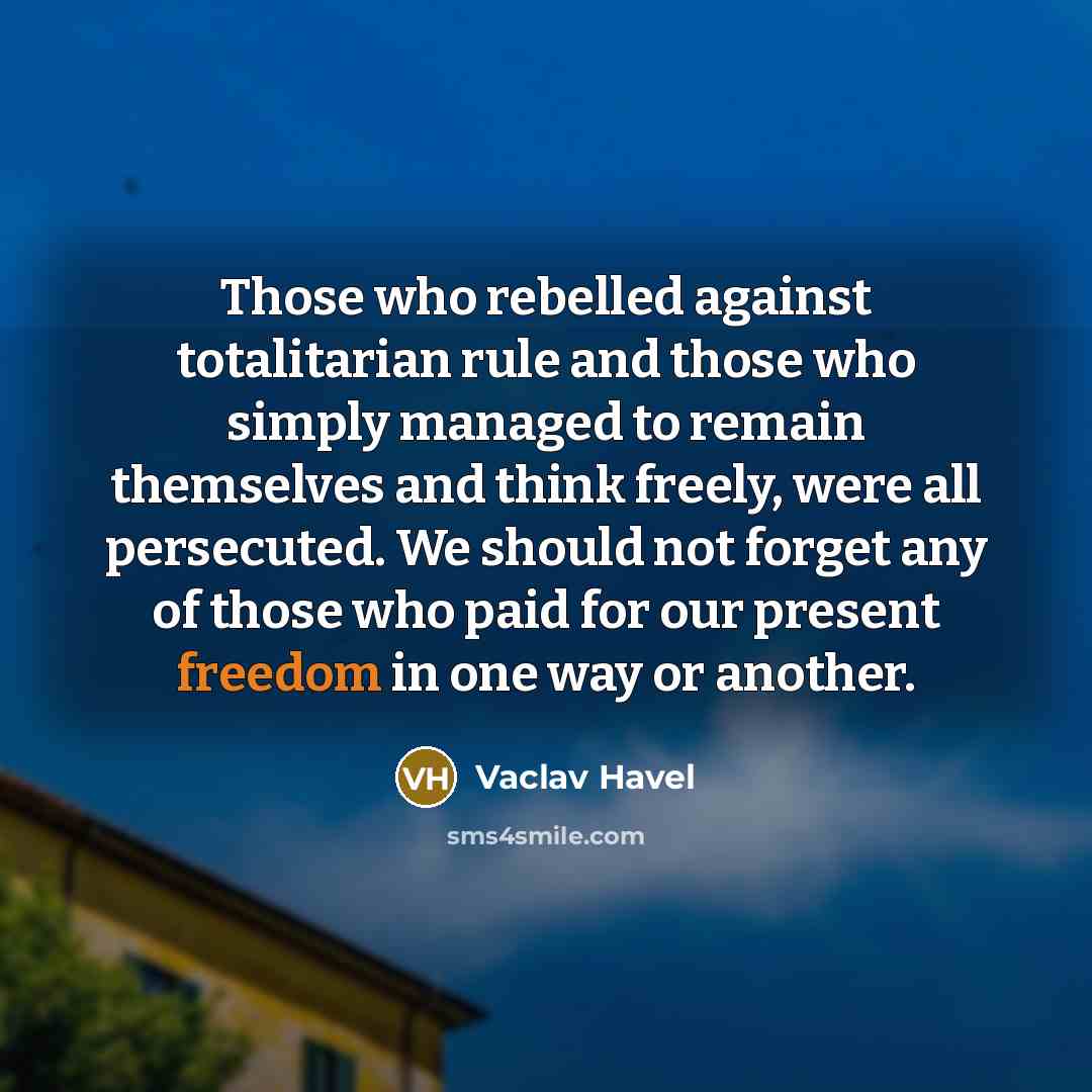 “Those who rebelled against totalitarian rule and those who simply…” quote by Vaclav Havel