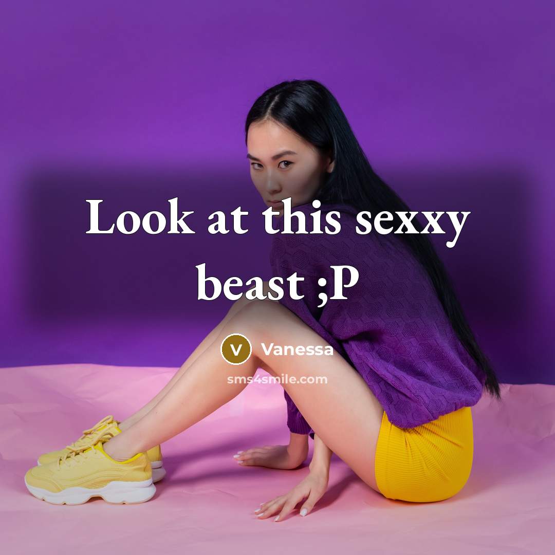 “Look at this sexxy beast ;P…” quote by Vanessa