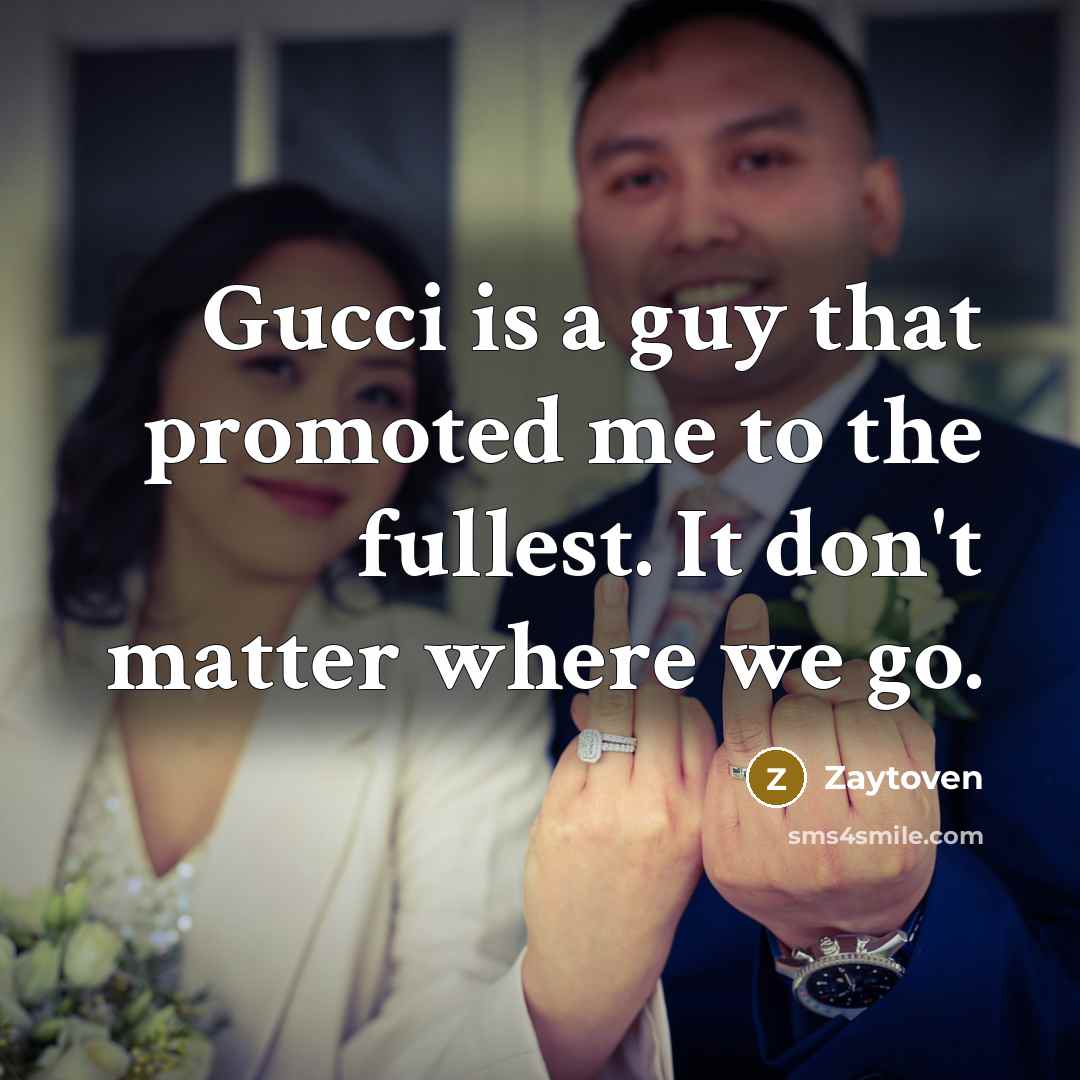 “Gucci is a guy that promoted me to the fullest.…” quote by Zaytoven