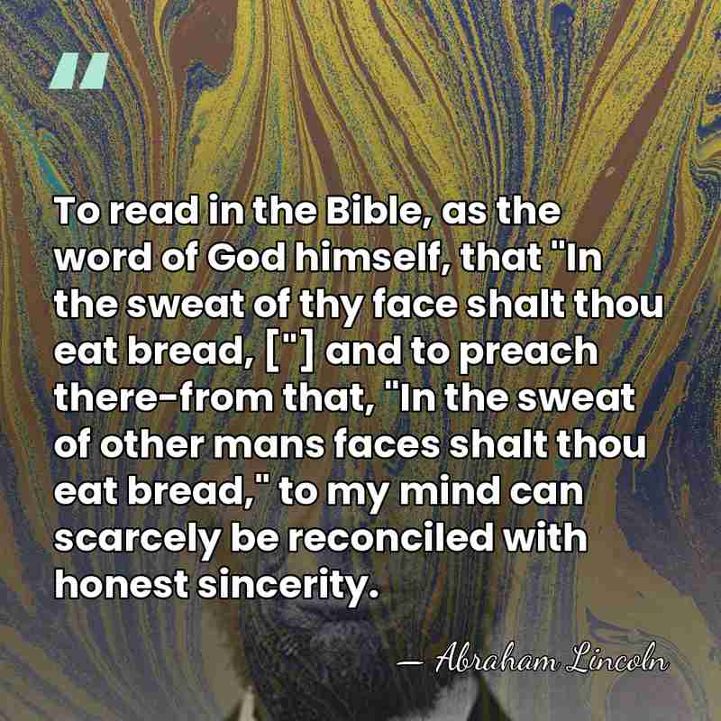To read in the Bible, as the word of God himself, that&hellip; - Abraham Lincoln