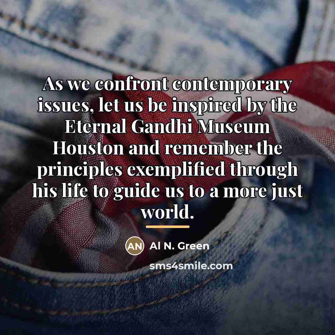 “As we confront contemporary issues, let us be inspired by…” quote by Al N. Green