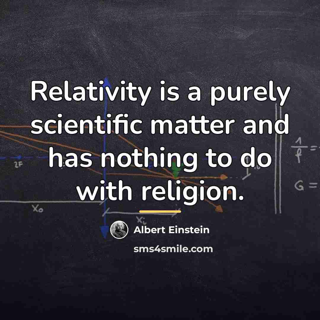 “Relativity is a purely scientific matter and has nothing to…” quote by Albert Einstein