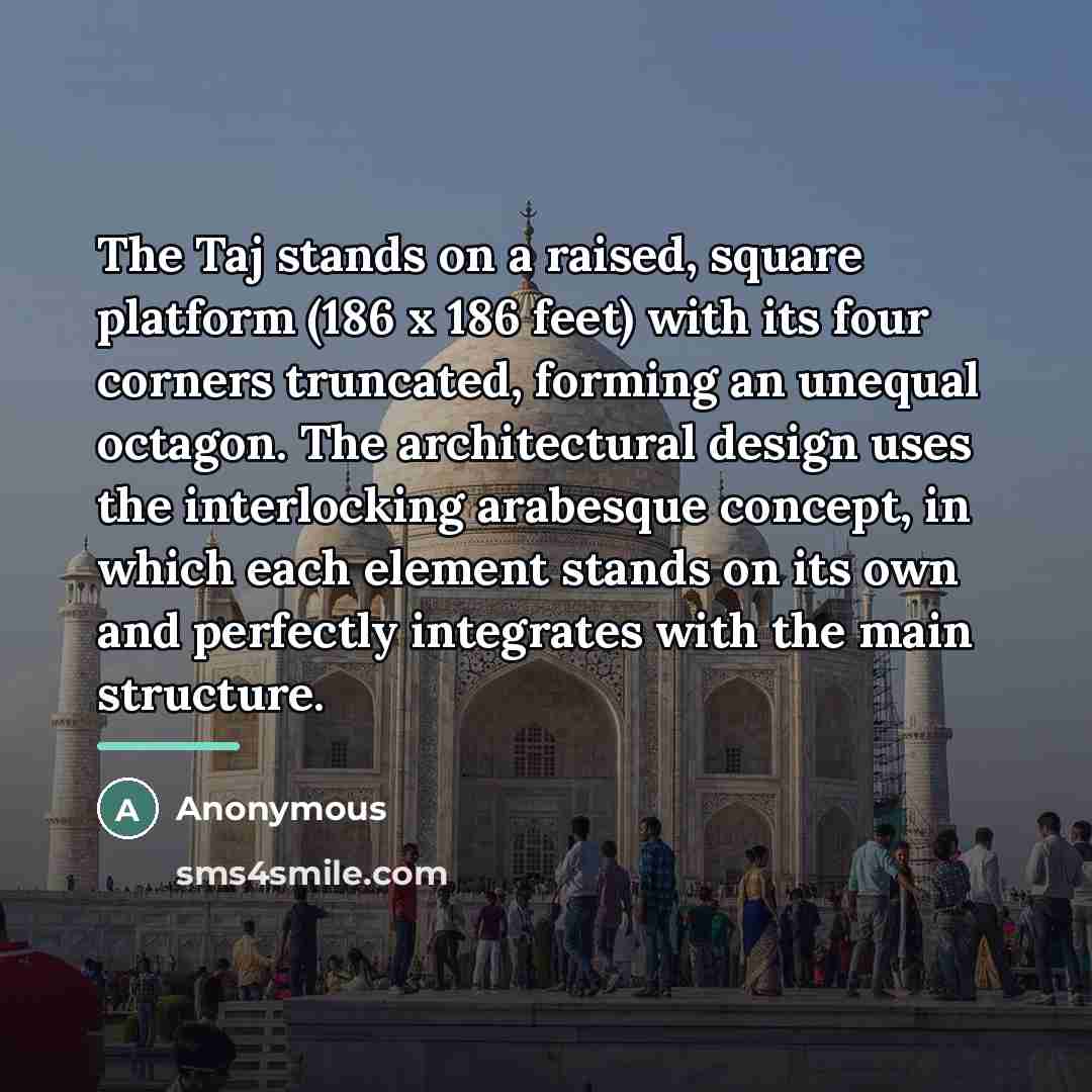 “The Taj stands on a raised, square platform (186 x…” quote by Anonymous