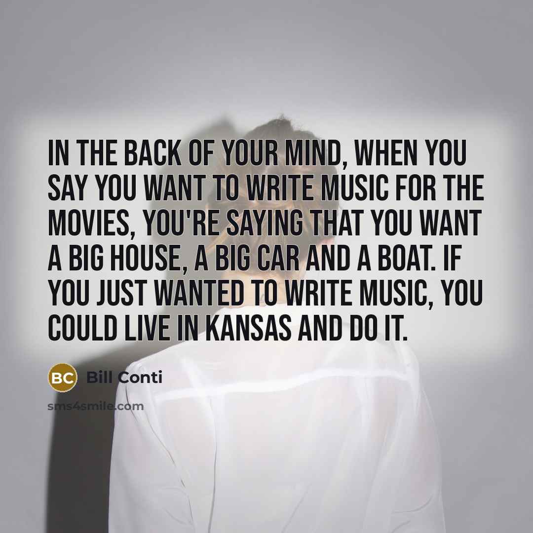 “In the back of your mind, when you say you…” quote by Bill Conti