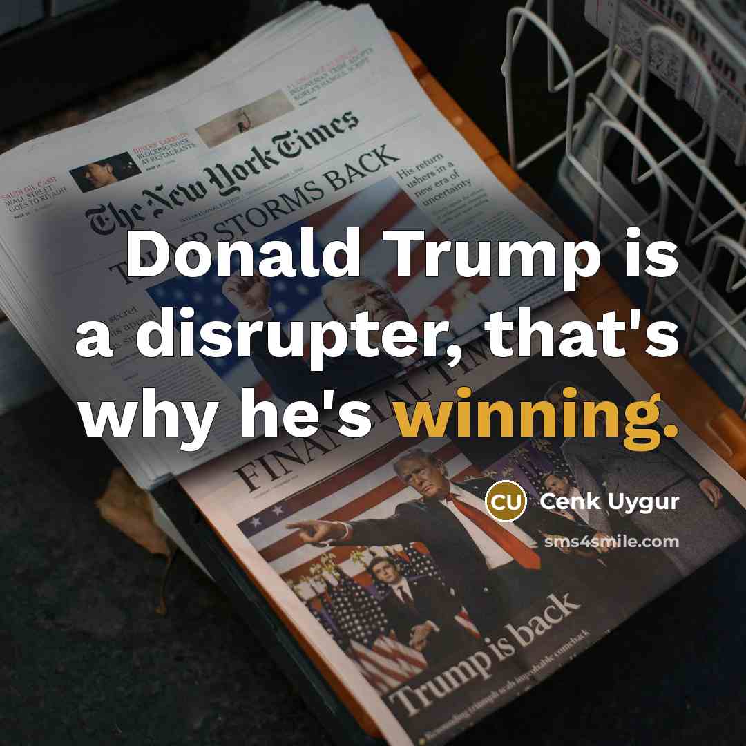 “Donald Trump is a disrupter, that's why he's winning.…” quote by Cenk Uygur