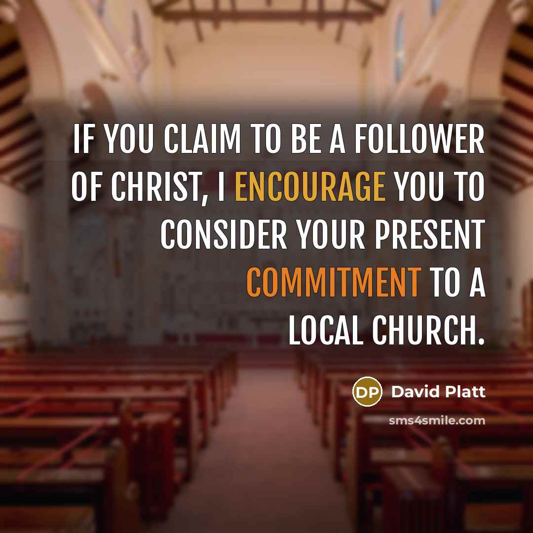 “If you claim to be a follower of Christ, I…” quote by David Platt