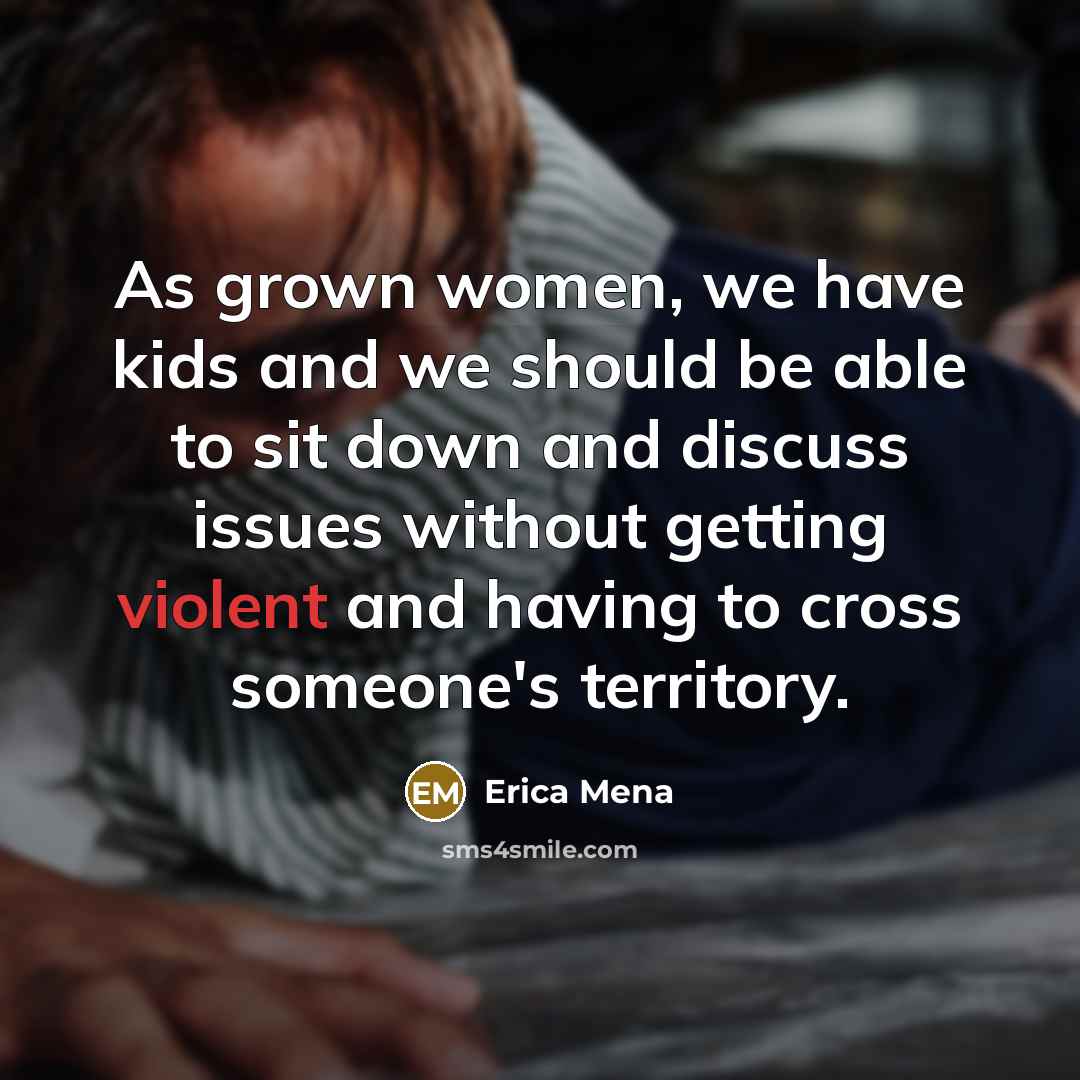 “As grown women, we have kids and we should be…” quote by Erica Mena