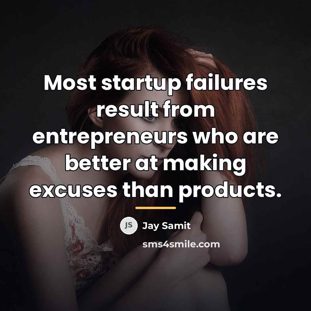 “Most startup failures result from entrepreneurs who are better at…” quote by Jay Samit