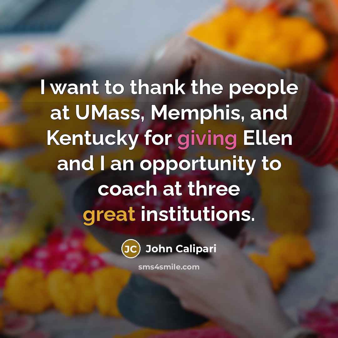 “I want to thank the people at UMass, Memphis, and…” quote by John Calipari
