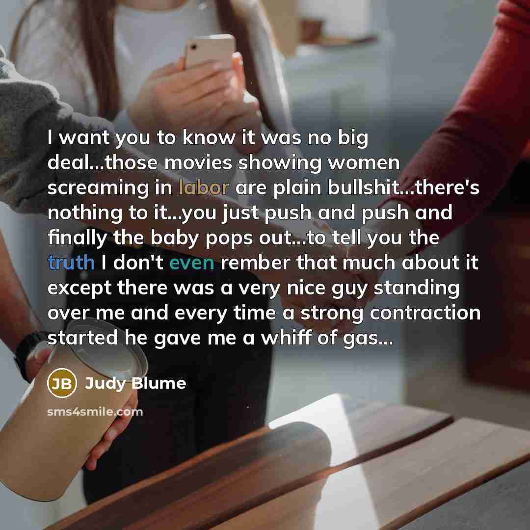 “I want you to know it was no big deal...those…” quote by Judy Blume