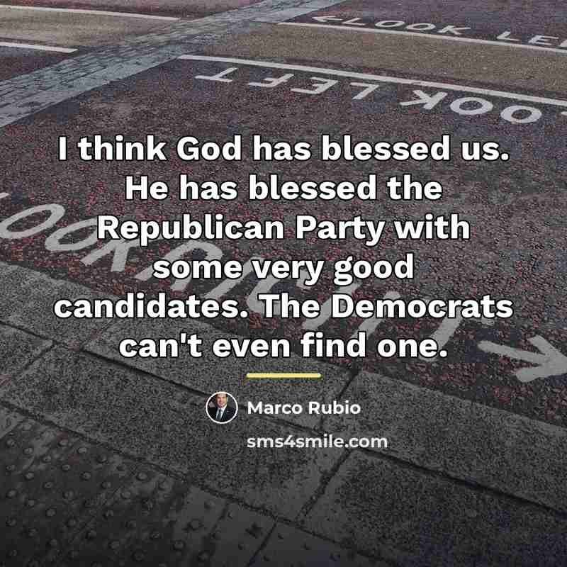 “I think God has blessed us. He has blessed the…” quote by Marco Rubio