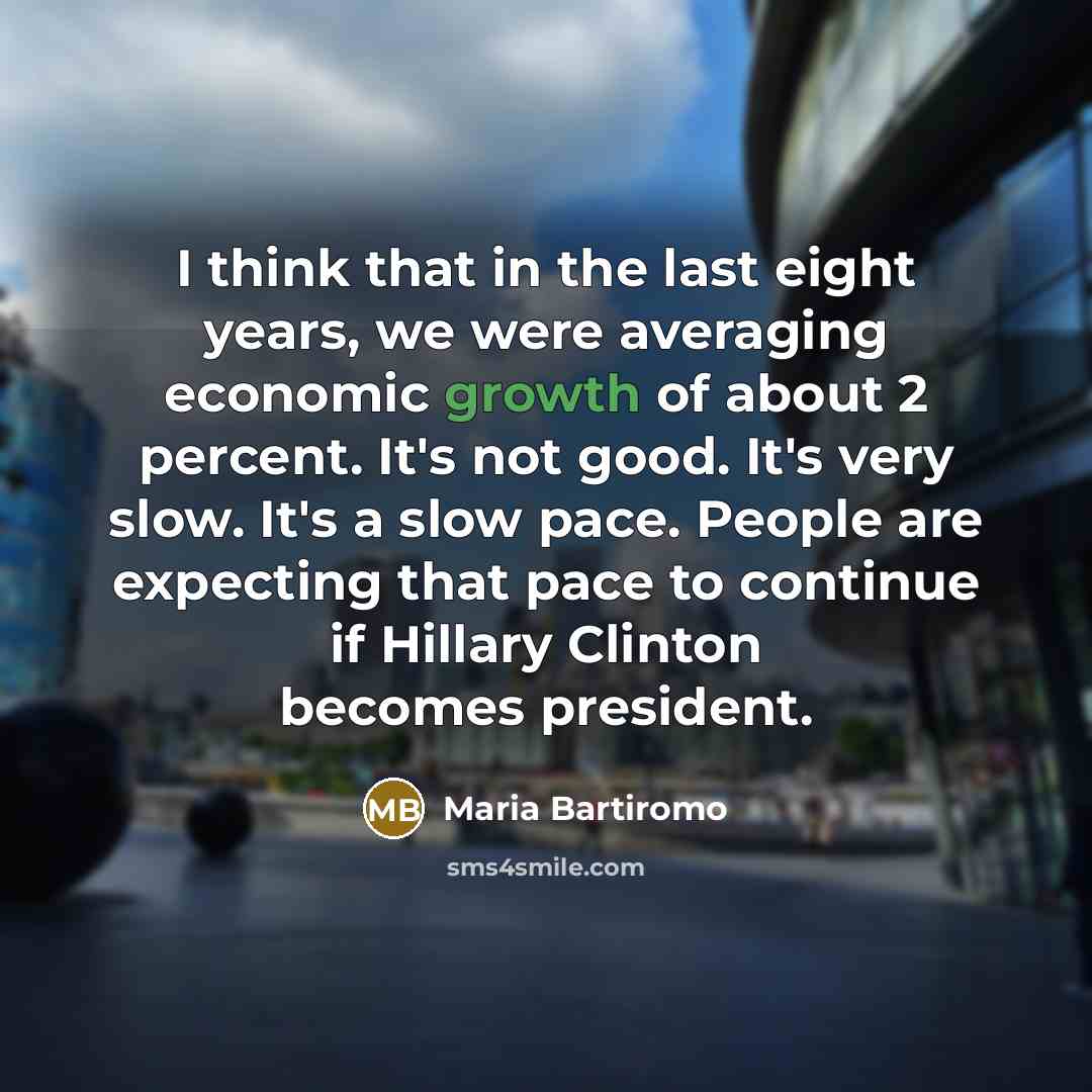 “I think that in the last eight years, we were…” quote by Maria Bartiromo