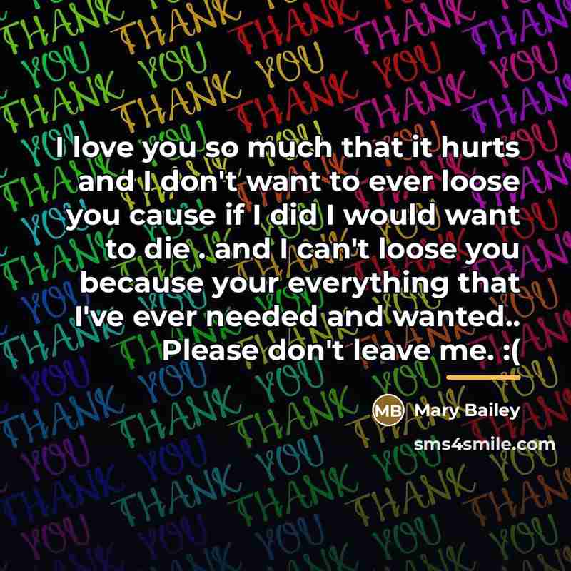 “I love you so much that it hurts and I…” quote by Mary Bailey