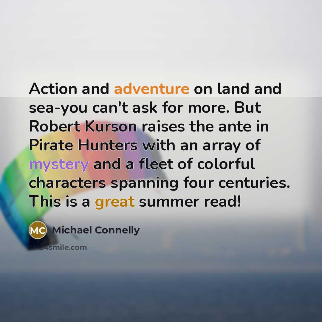 “Action and adventure on land and sea-you can't ask for…” quote by Michael Connelly