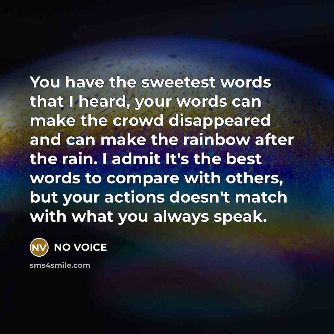 “You have the sweetest words that I heard, your words…” quote by NO VOICE