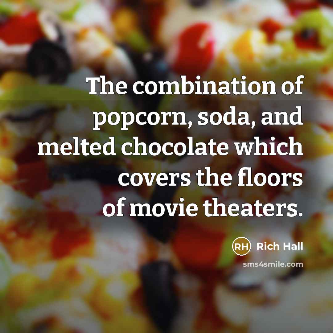 “The combination of popcorn, soda, and melted chocolate which covers…” quote by Rich Hall