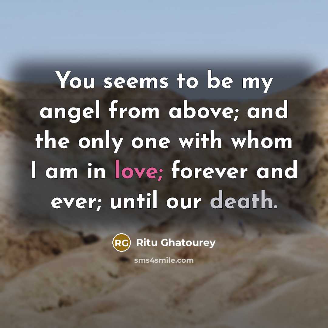 “You seems to be my angel from above; and the…” quote by Ritu Ghatourey
