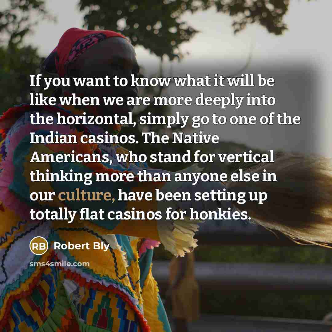 “If you want to know what it will be like…” quote by Robert Bly