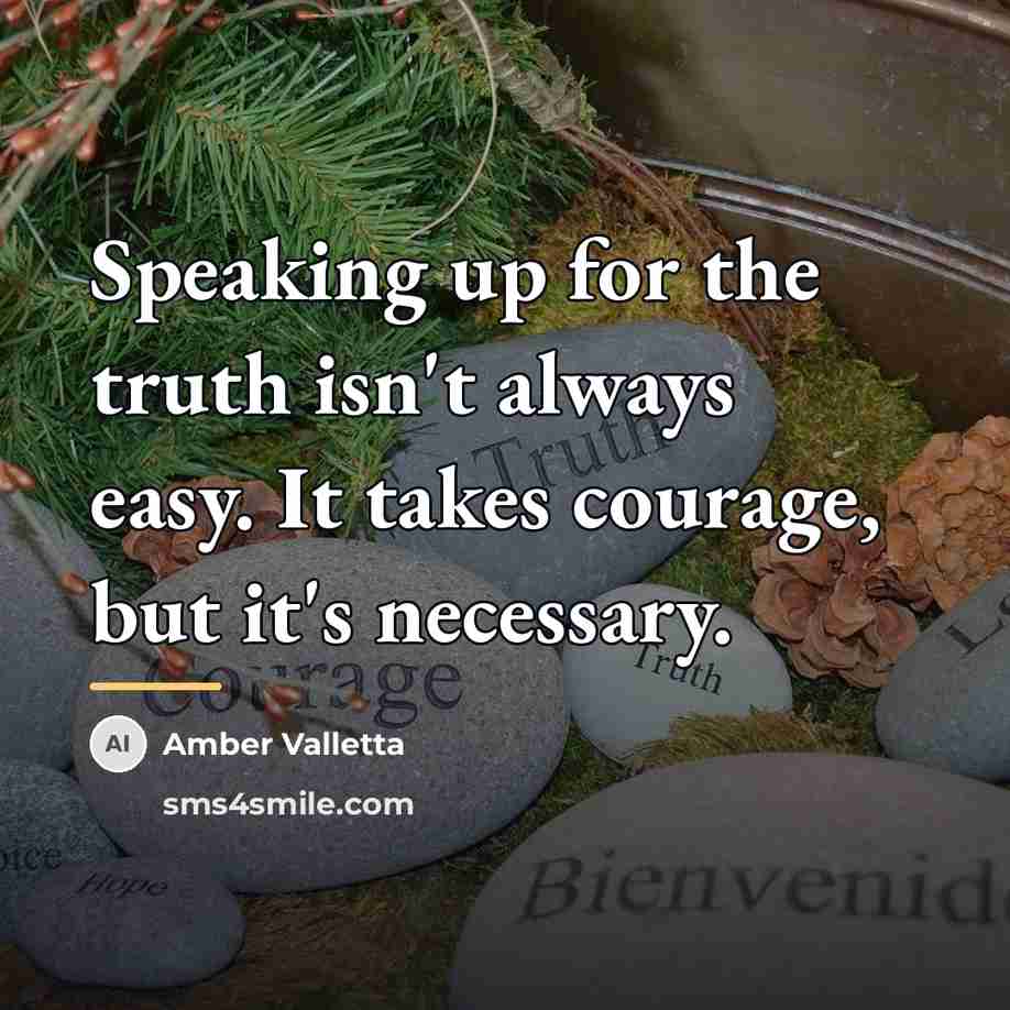 “Speaking up for the truth isn't always easy. It takes…” quote by Amber Valletta