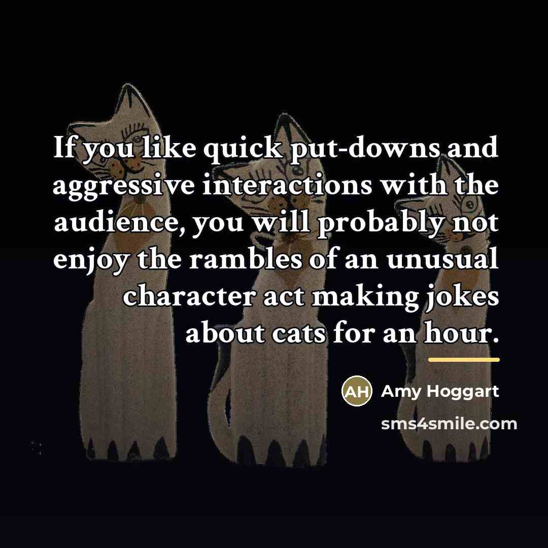 “If you like quick put-downs and aggressive interactions with the…” quote by Amy Hoggart
