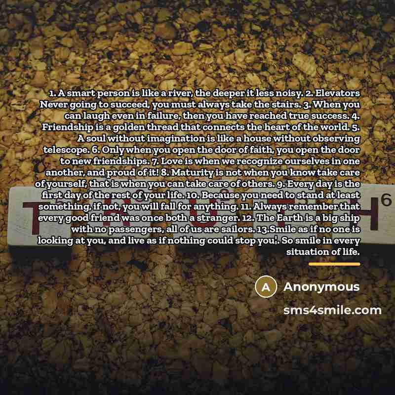 “1. A smart person is like a river, the deeper…” quote by Anonymous