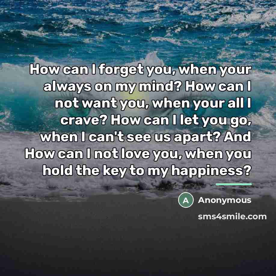 “How can I forget you, when your always on my…” quote by Anonymous