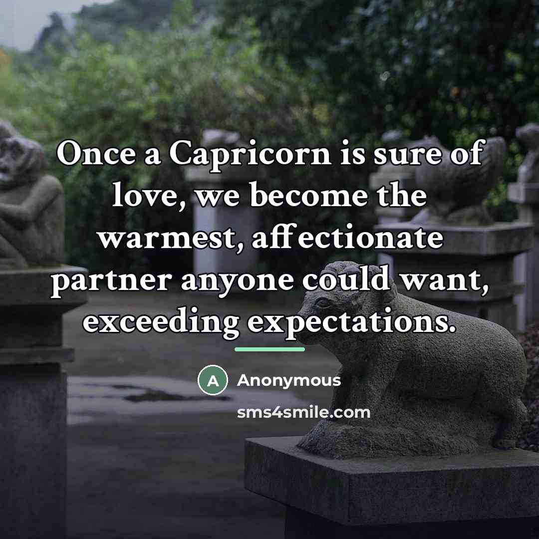 “Once a Capricorn is sure of love, we become the…” quote by Anonymous