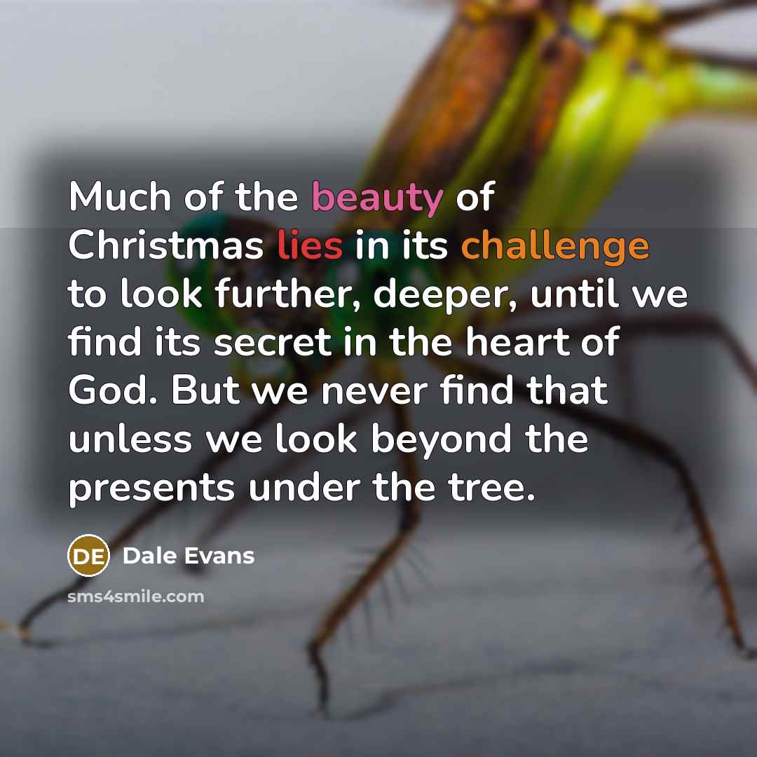 “Much of the beauty of Christmas lies in its challenge…” quote by Dale Evans