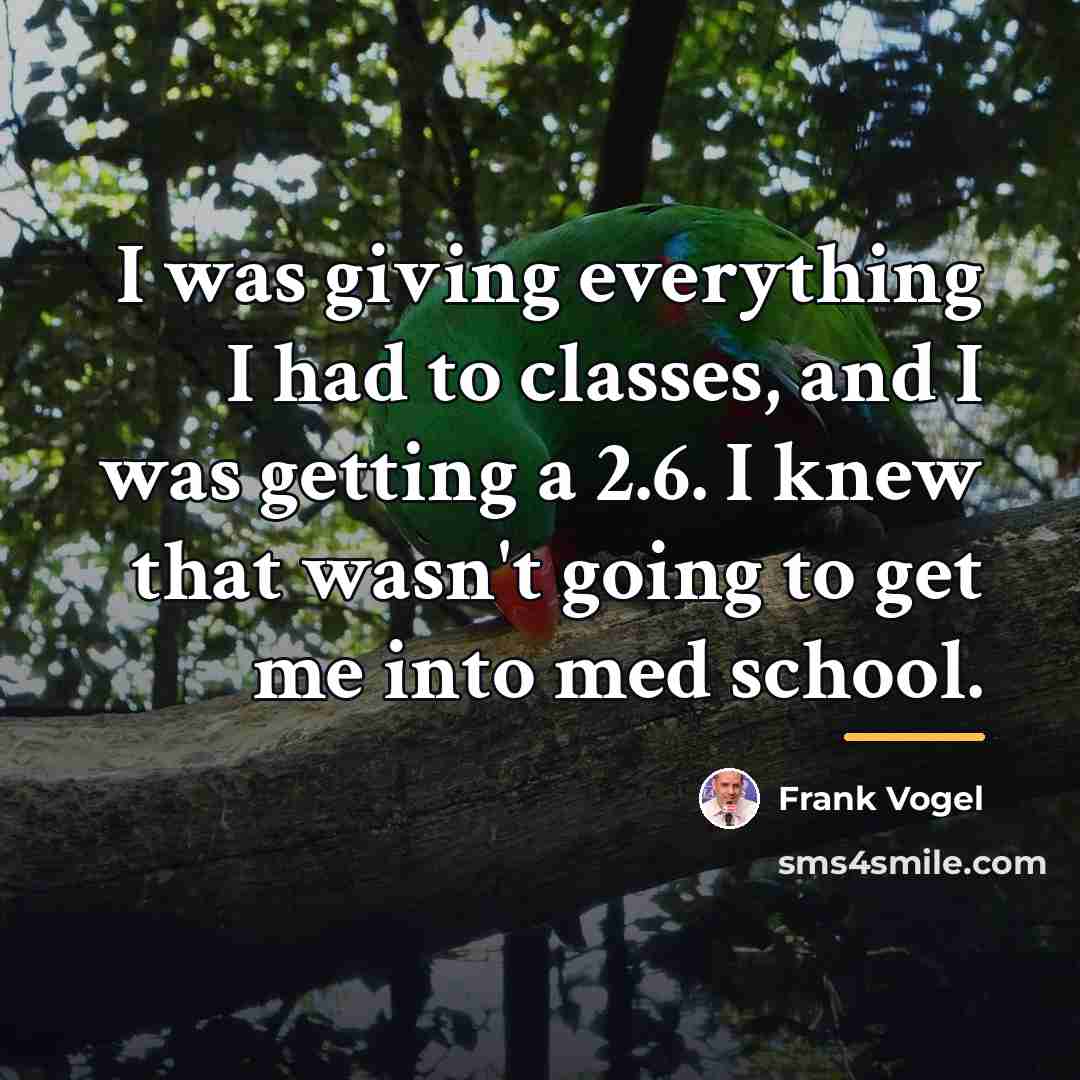 “I was giving everything I had to classes, and I…” quote by Frank Vogel