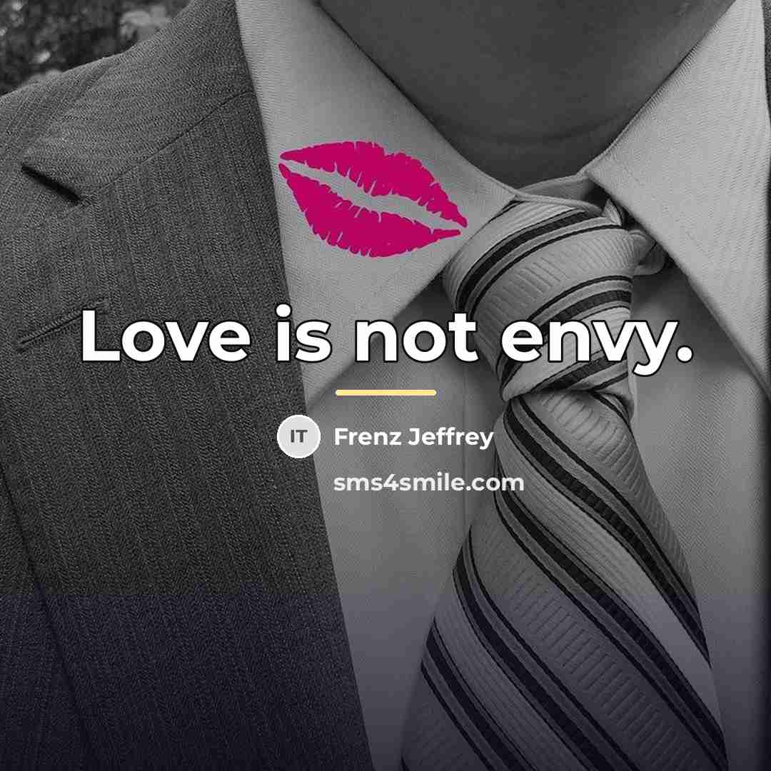 “Love is not envy.…” quote by Frenz Jeffrey