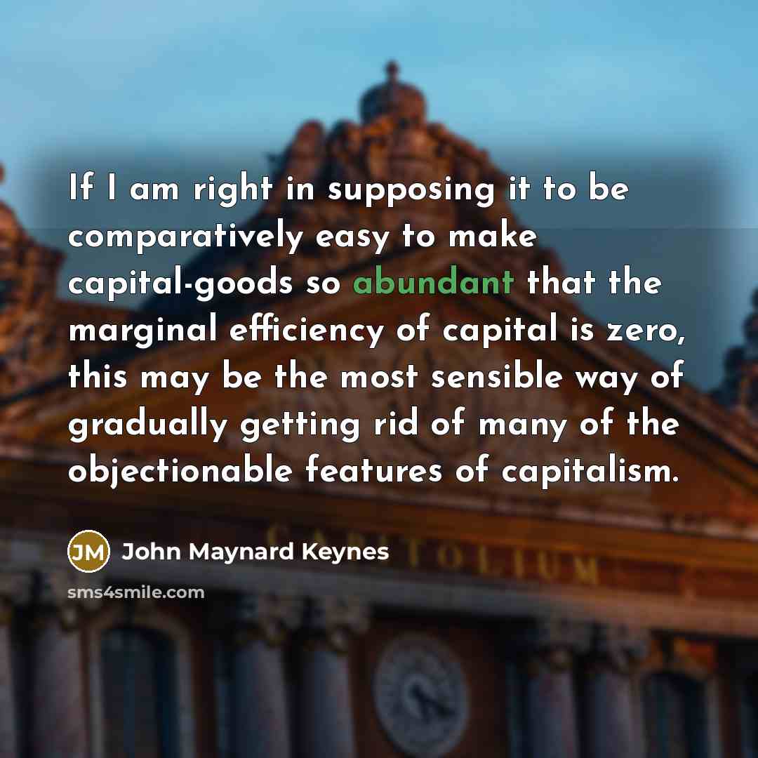 “If I am right in supposing it to be comparatively…” quote by John Maynard Keynes