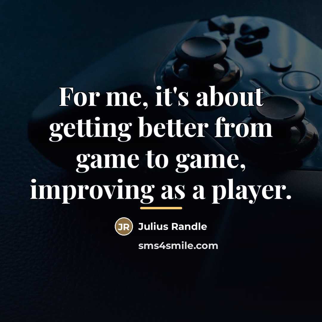 “For me, it's about getting better from game to game,…” quote by Julius Randle