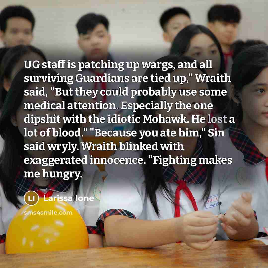 “UG staff is patching up wargs, and all surviving Guardians…” quote by Larissa Ione
