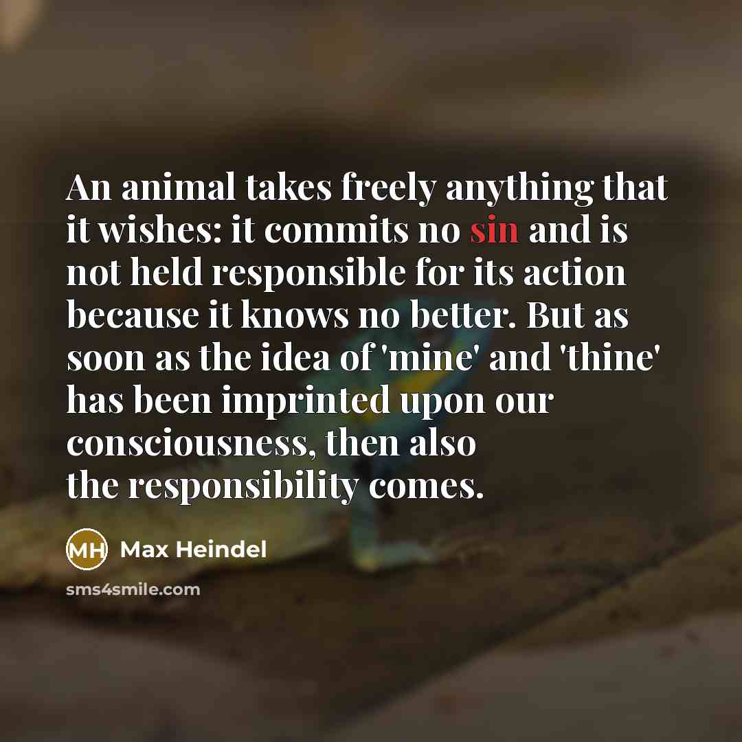 “An animal takes freely anything that it wishes: it commits…” quote by Max Heindel