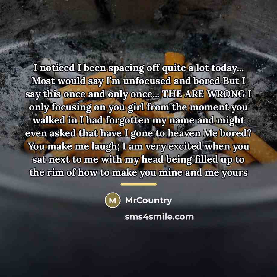 “I noticed I been spacing off quite a lot today...…” quote by MrCountry