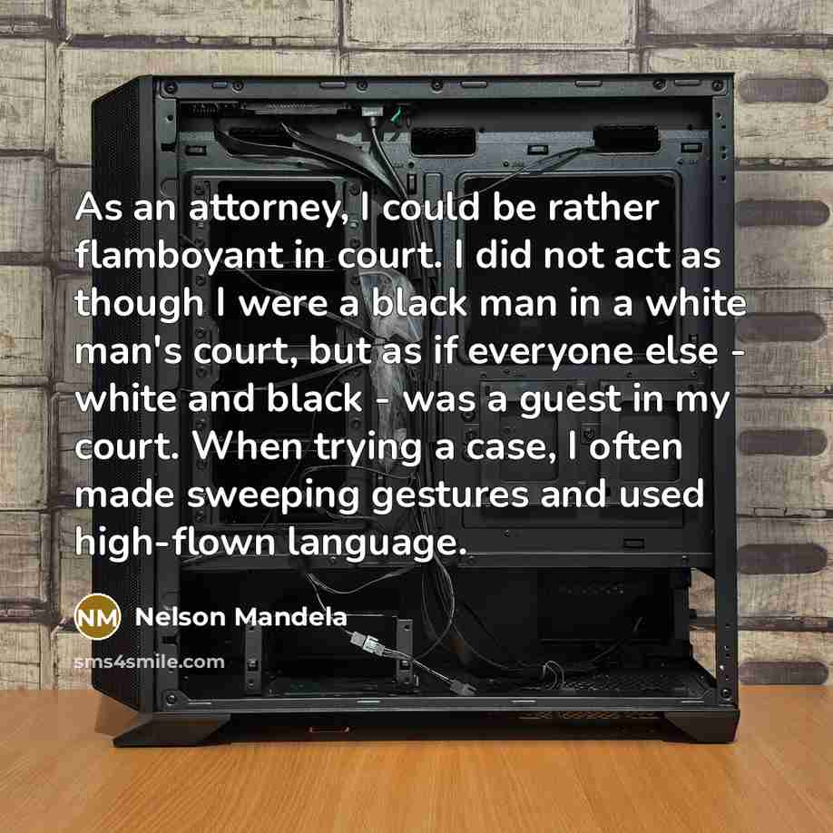 “As an attorney, I could be rather flamboyant in court.…” quote by Nelson Mandela