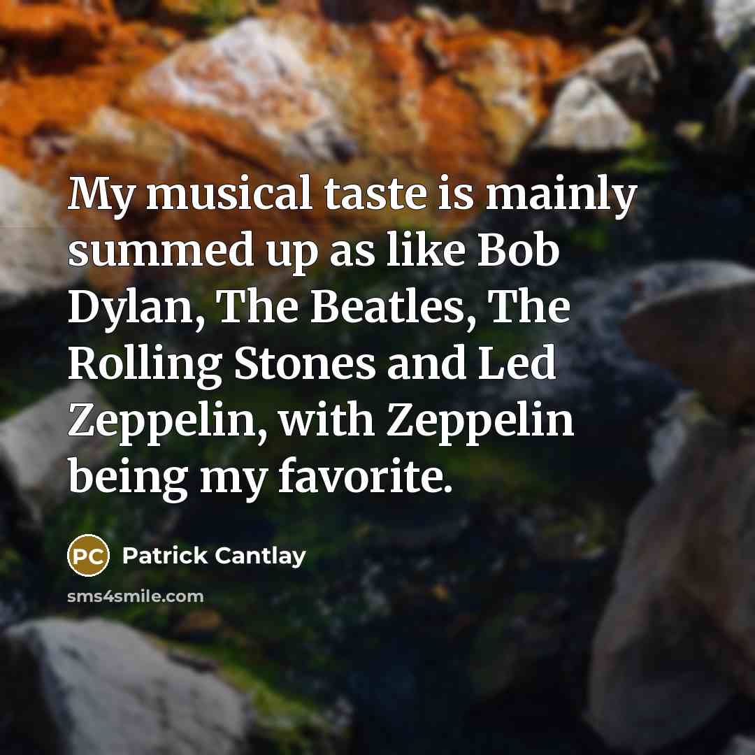 “My musical taste is mainly summed up as like Bob…” quote by Patrick Cantlay
