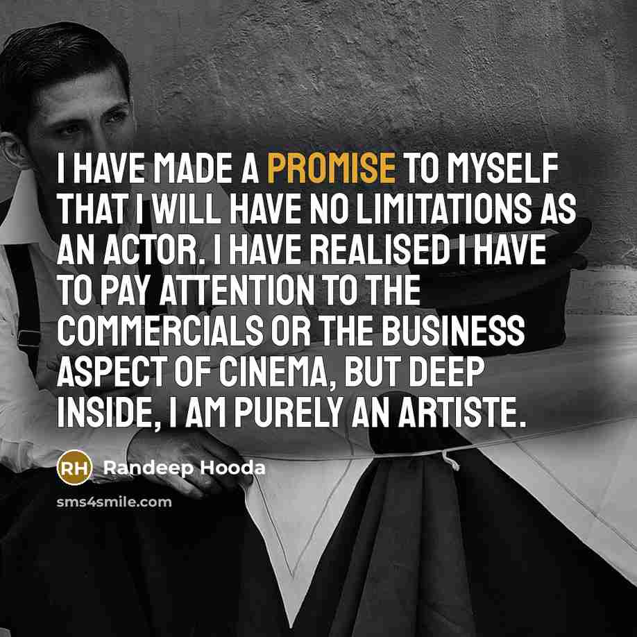 “I have made a promise to myself that I will…” quote by Randeep Hooda