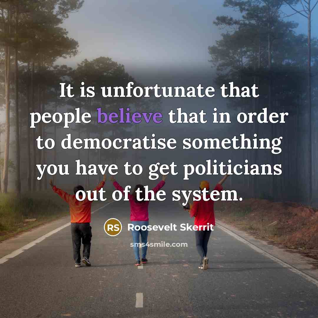 “It is unfortunate that people believe that in order to…” quote by Roosevelt Skerrit