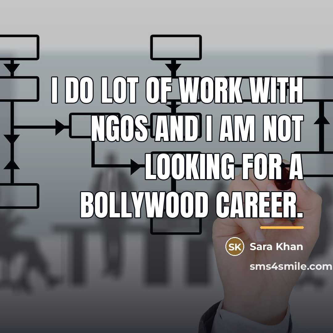 “I do lot of work with NGOs and I am…” quote by Sara Khan