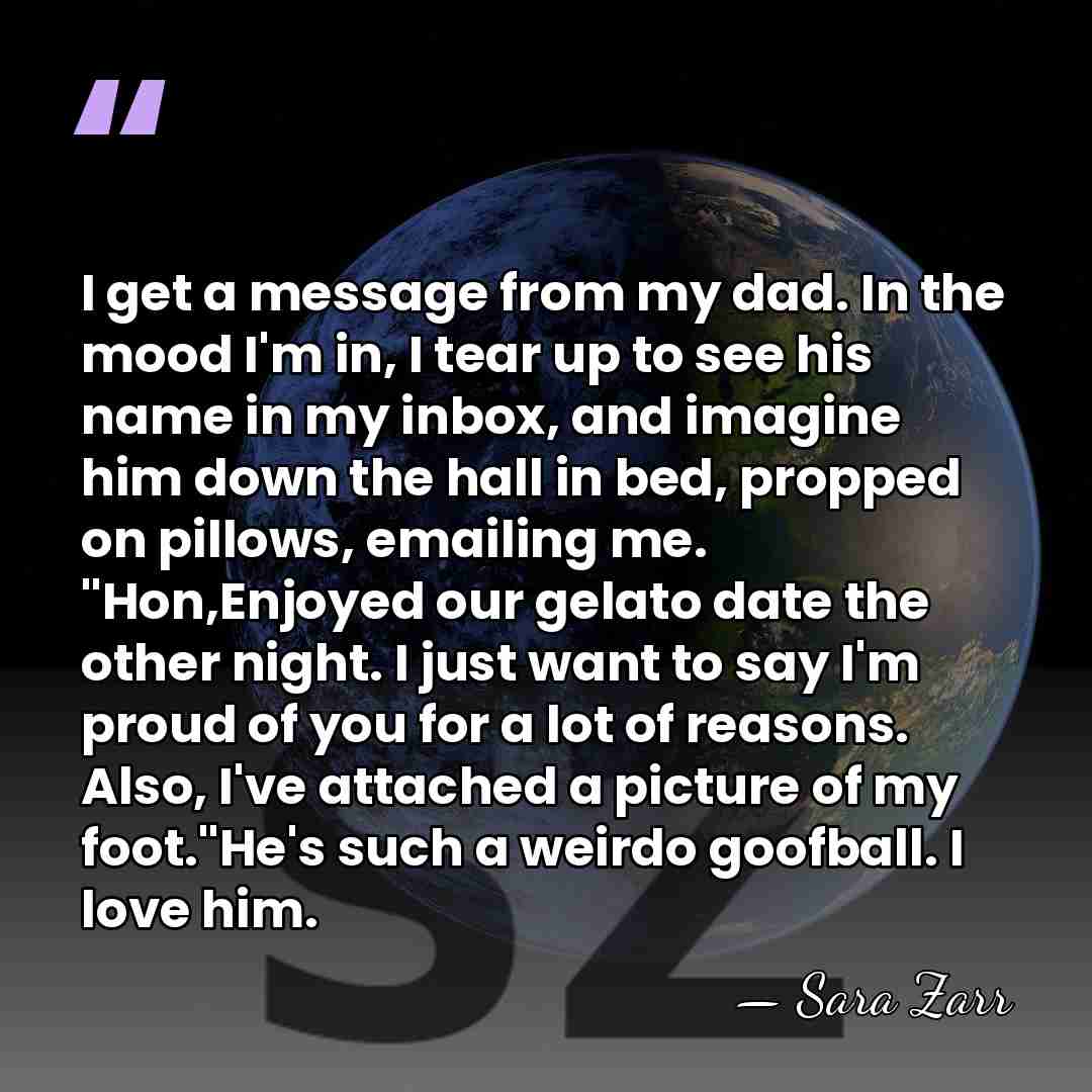 I get a message from my dad. In the mood I'm in,&hellip; - Sara Zarr