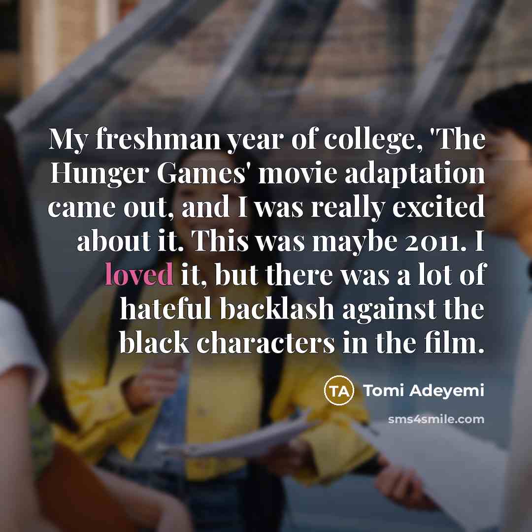“My freshman year of college, 'The Hunger Games' movie adaptation…” quote by Tomi Adeyemi