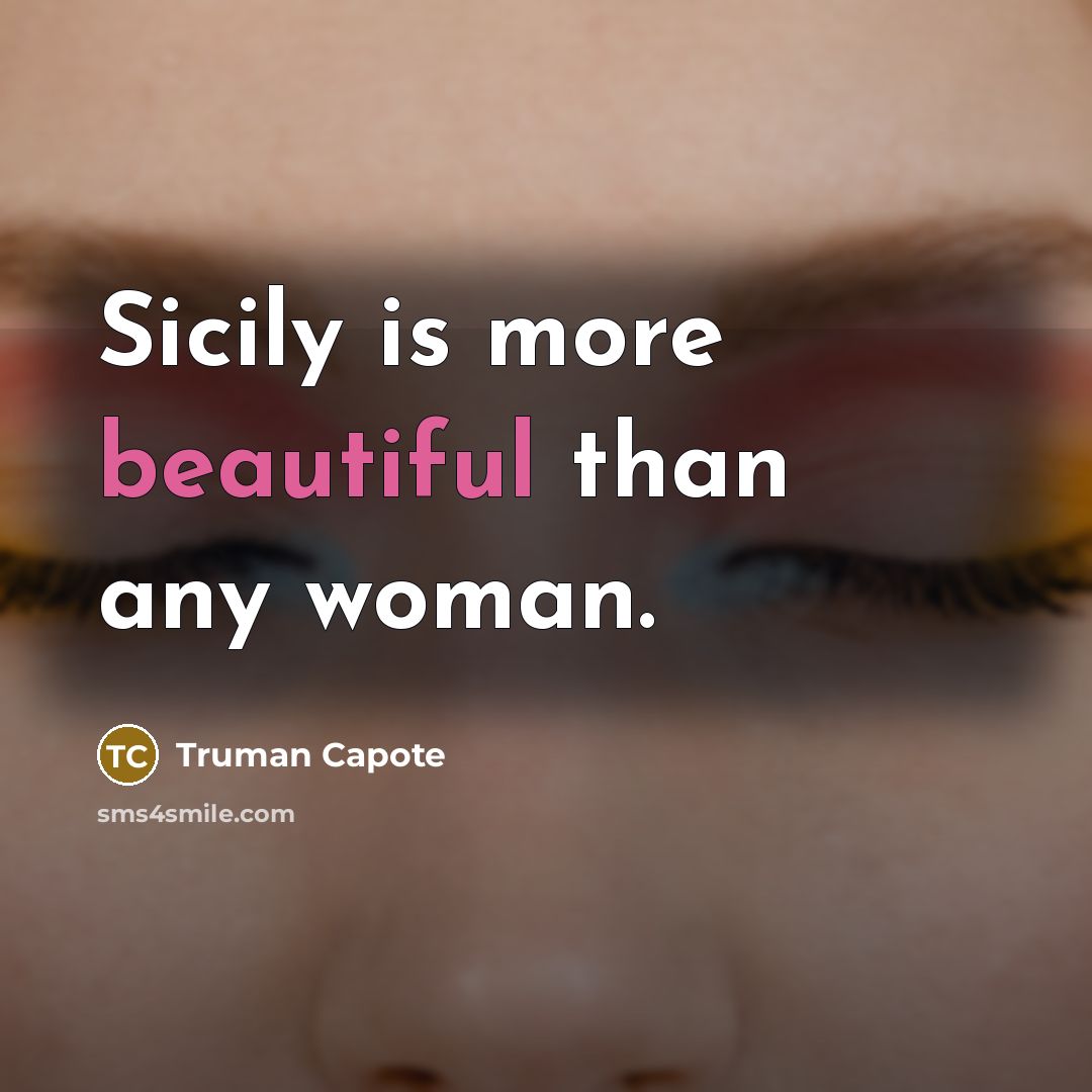 “Sicily is more beautiful than any woman.…” quote by Truman Capote