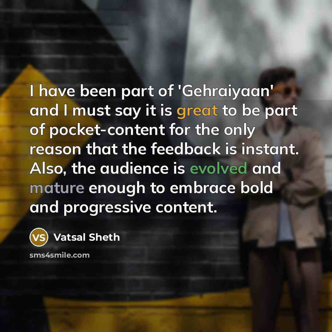 “I have been part of 'Gehraiyaan' and I must say…” quote by Vatsal Sheth