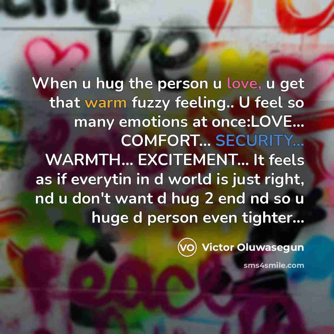 “When u hug the person u love, u get that…” quote by Victor Oluwasegun