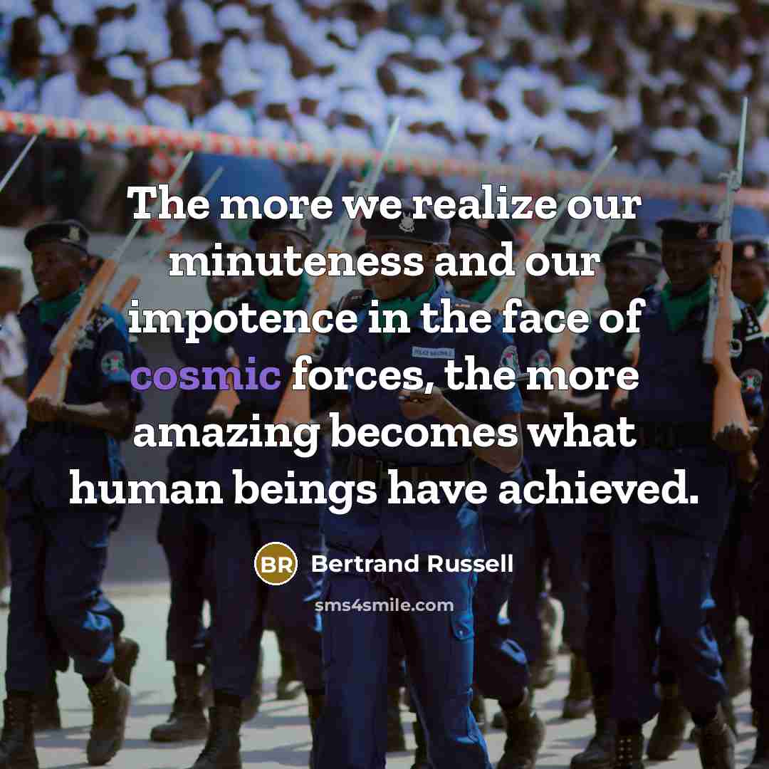 “The more we realize our minuteness and our impotence in…” quote by Bertrand Russell